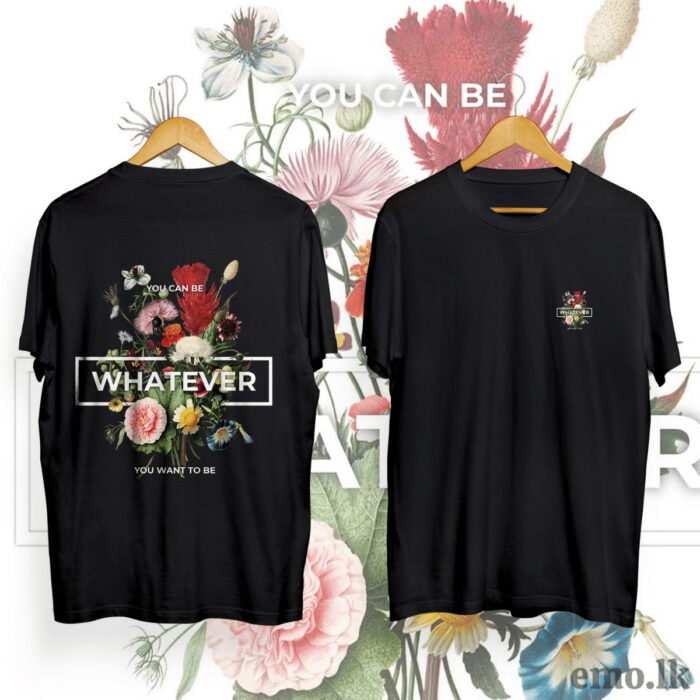 "WHATEVER" FLORAL DESIGN BACK PRINTED T SHIRT