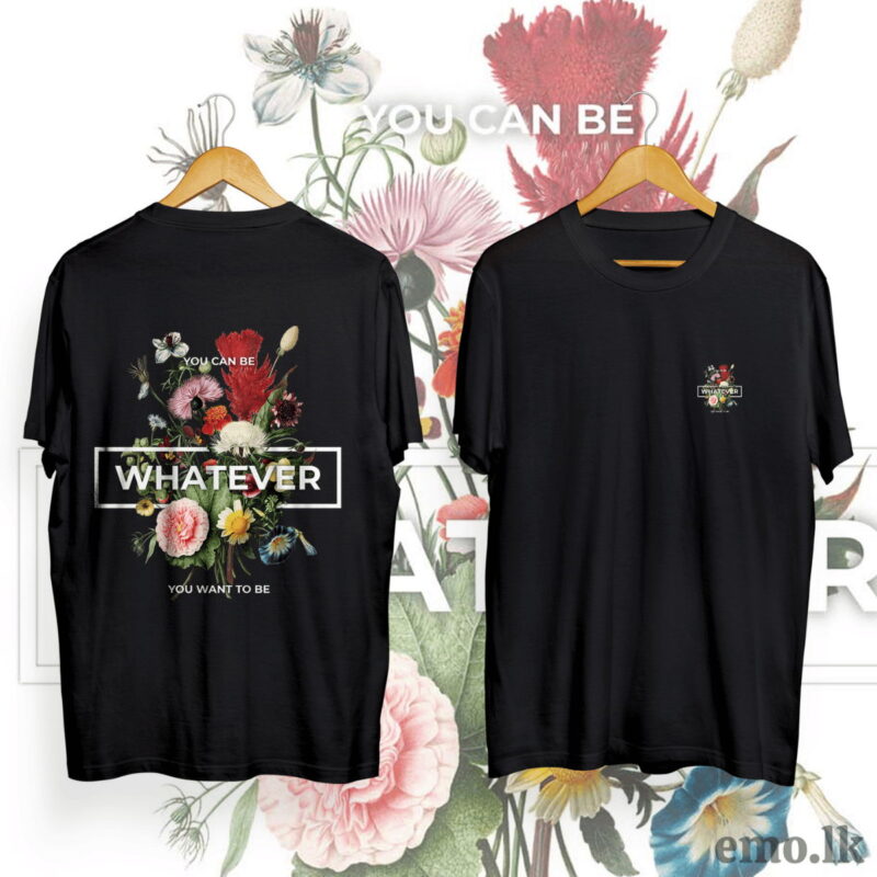 "WHATEVER" FLORAL DESIGN BACK PRINTED T SHIRT
