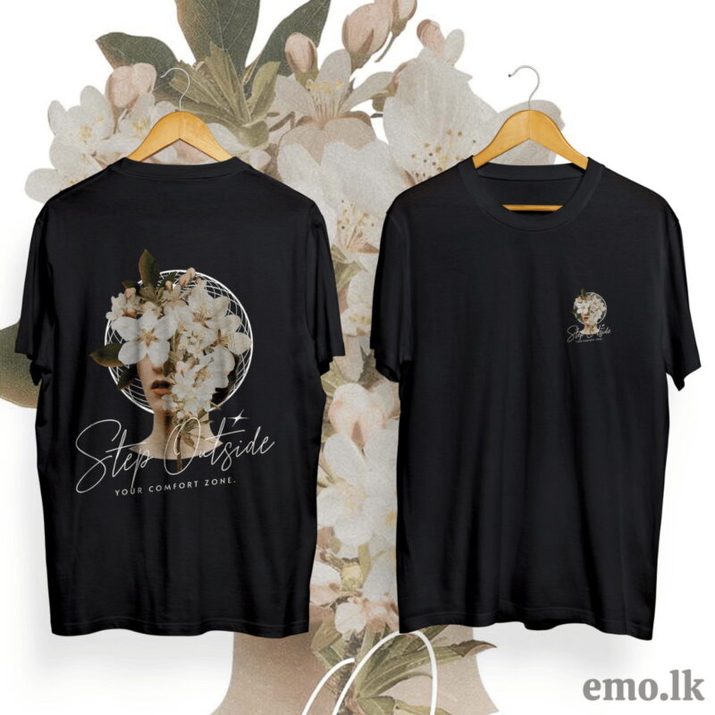 STAY OUTSIDE YOUR COMFORT ZONE FLORAL DESIGN BACK PRINTED T SHIRT MEN & WOMEN