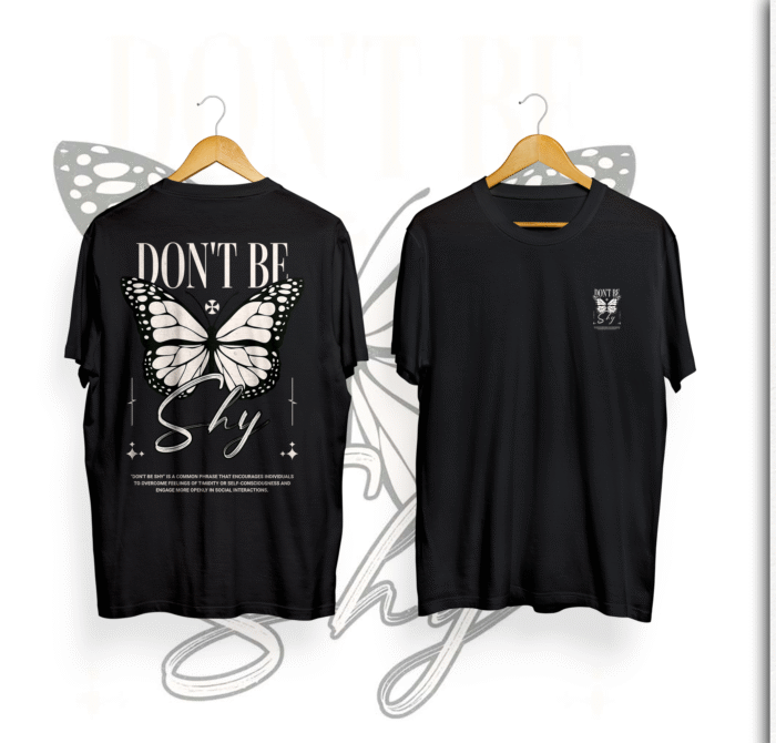 "DON'T BE SHY" BUTTERFLY DESIGN BACK PRINTED T SHIRT FOR WOMEN