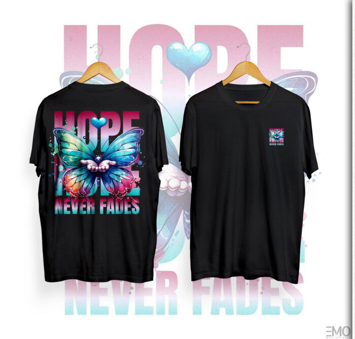"HOPE NEVER FADE" BUTTERFLY DESIGN BACK PRINTED T SHIRT FOR WOMEN