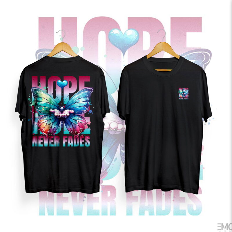 "HOPE NEVER FADE" BUTTERFLY DESIGN BACK PRINTED T SHIRT FOR WOMEN
