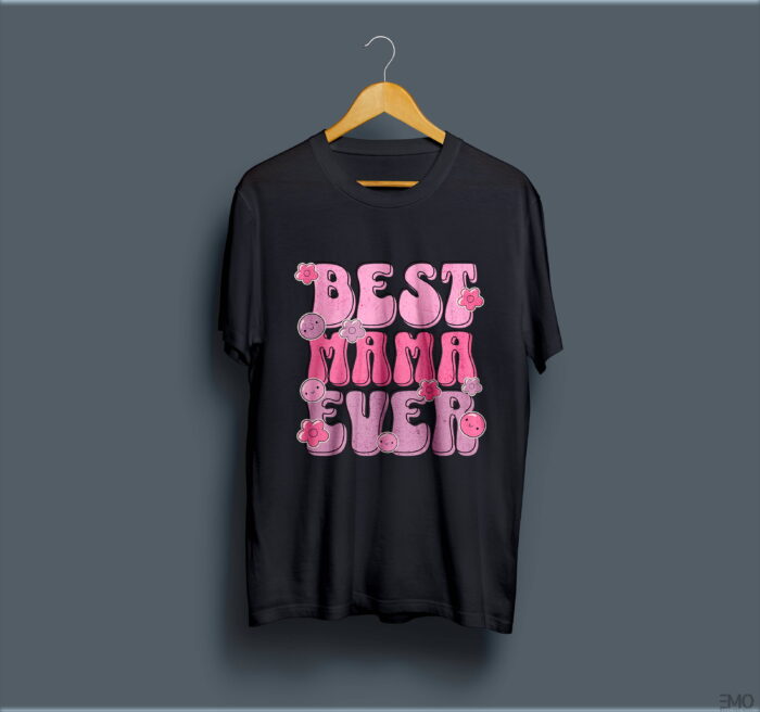 "BEST MAMA EVER" PRINTED T SHIRT FOR WOMEN
