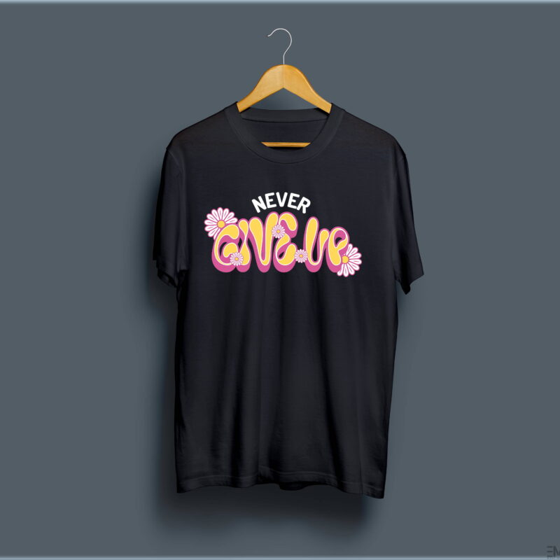 "NEVER GIVEUP" PRINTED T SHIRT FOR WOMEN